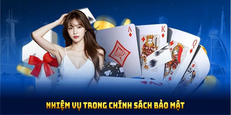 Nhiệm vụ trong chính sách bảo mật KUBET thành viên lưu ý