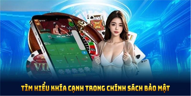 Tìm hiểu khía cạnh trong chính sách bảo mật KUBET năm nay